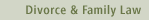 Divorce & Family Law